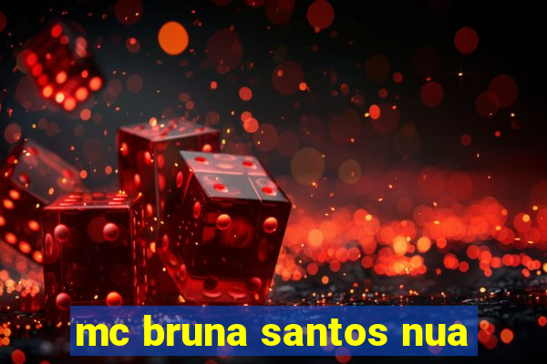 mc bruna santos nua